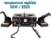 Station de Soudage & Dessoudage avec Temperature Reglable 50W/230V